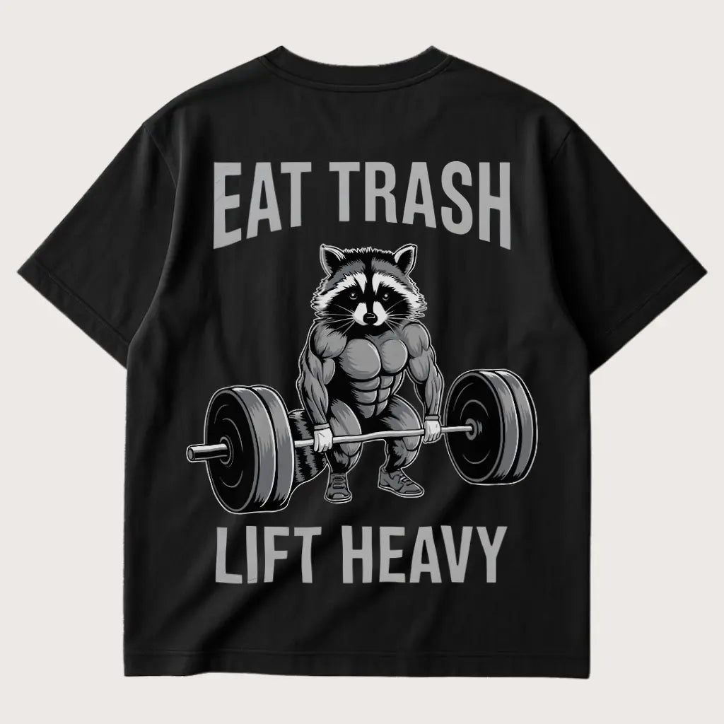 Eat Trash Lift Heavy (Backprint) Oversized T-Shirt Black – Steel Spirit