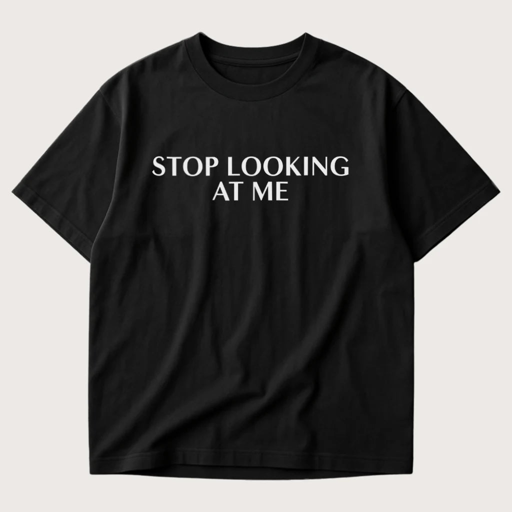 Stop Looking At Me Black Oversized T-Shirt - Steel Spirit