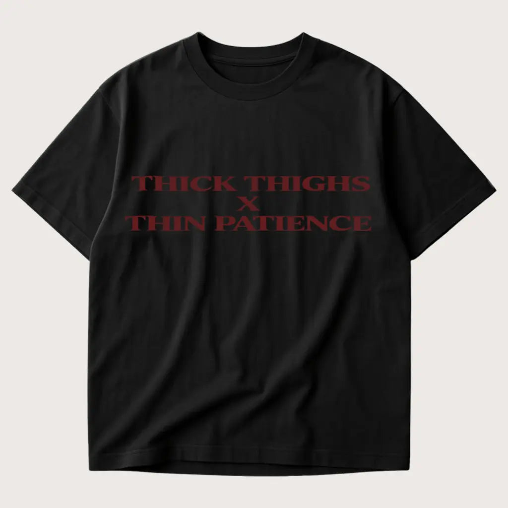 Thick Thighs x Thin Patience Oversized T-Shirt Black - Steel Spirit