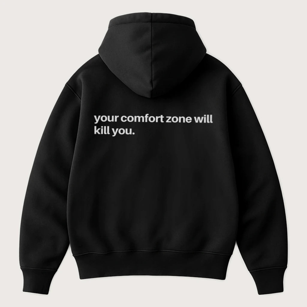 Your Comfort Zone Will Kill You (Backprint) Oversized Hoodie Black - Steel Spirit
