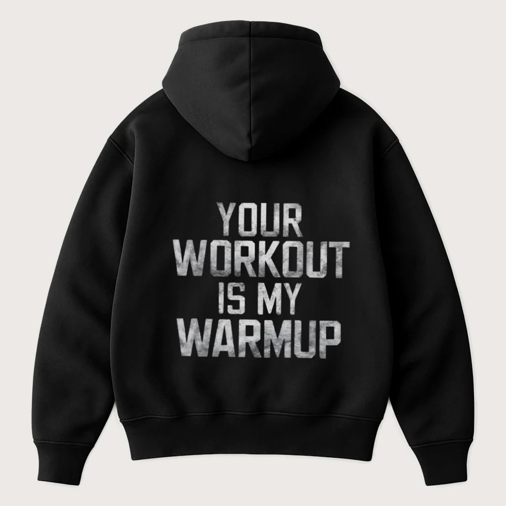 Your Workout Is My Warmup (Backprint) Oversized Hoodie Black - Steel Spirit
