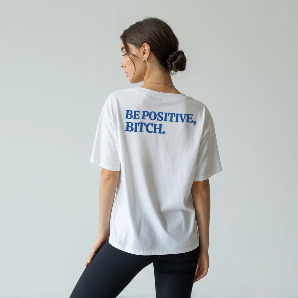 Be Positive Bitch (Backprint) Oversized T-Shirt White Model - Steel Spirit