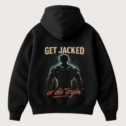 Get Jacked Or Die Tryin' (Backprint) Oversized Hoodie Black - Steel Spirit 