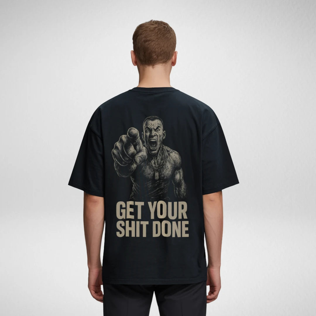 Get Your Shit Done (Backprint) Oversized T-Shirt Black - Steel Spirit 