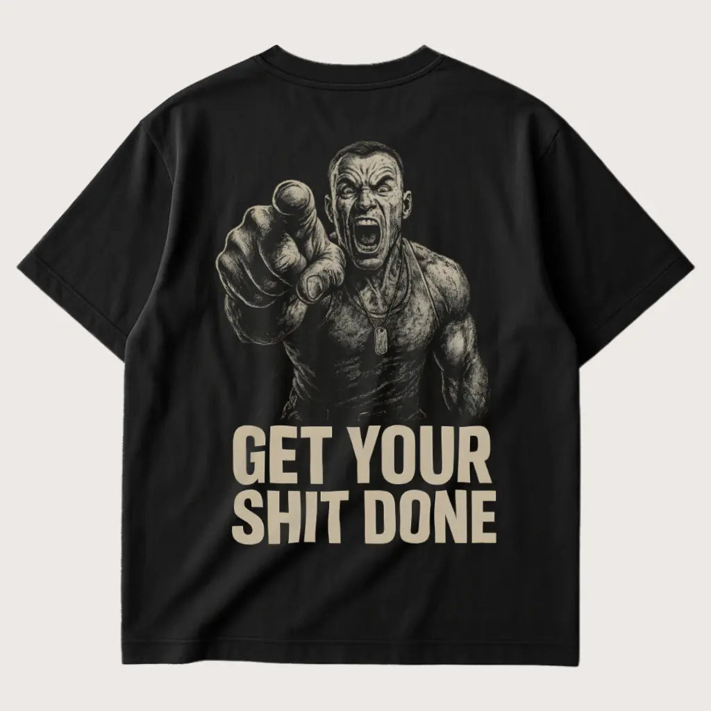 Get Your Shit Done (Backprint) Oversized T-Shirt Black - Steel Spirit 