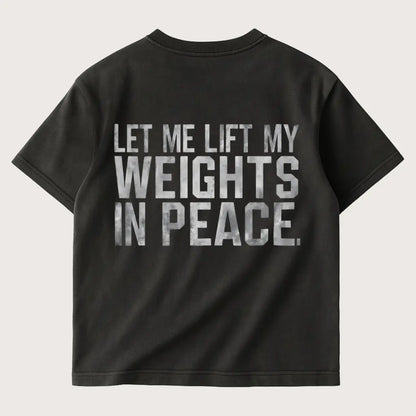 Let Me Lift My Weights In Peace (Backprint) Oversized T-Shirt Washed Black – Steel Spirit