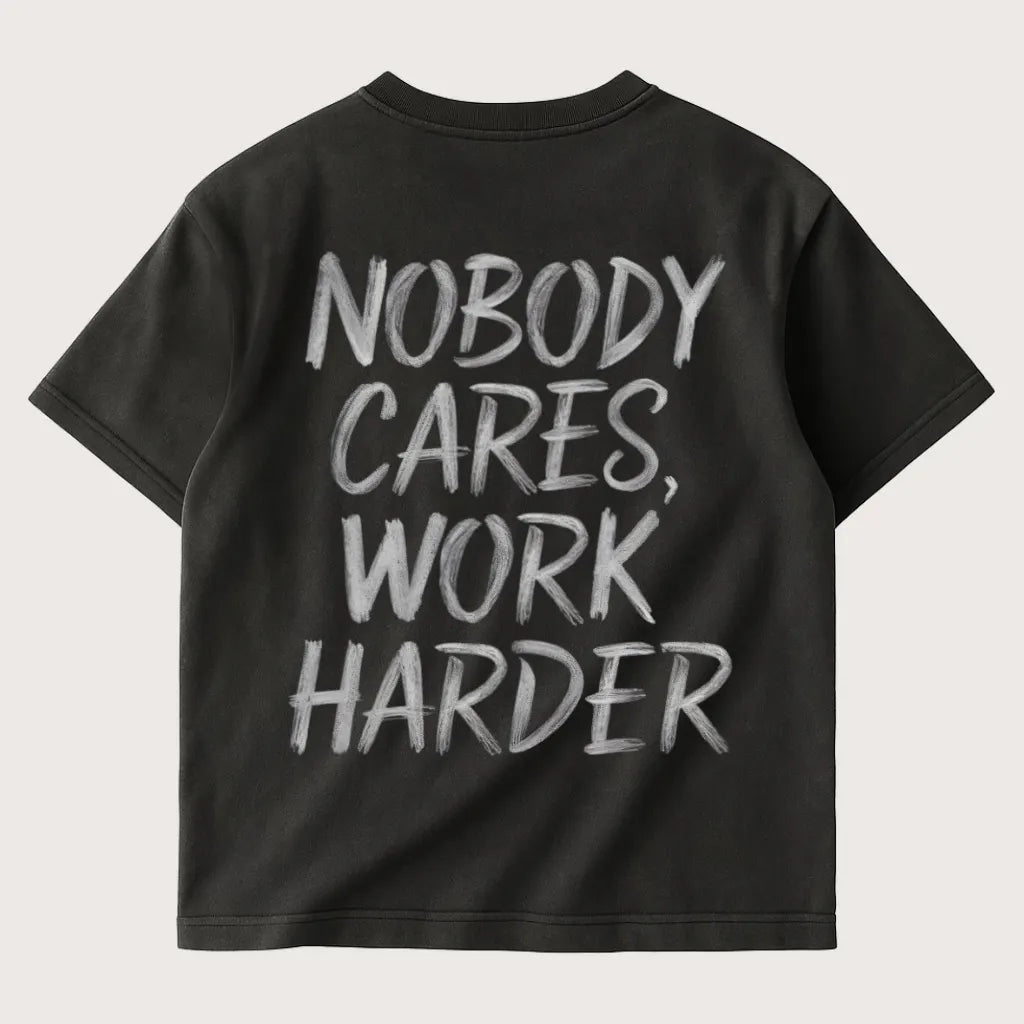 Nobody Cares Work Harder (Backprint) Oversized T-Shirt Washed Black – Steel Spirit