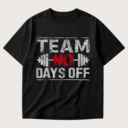 Team No Days Off Oversized T-Shirt Black – Steel Spirit