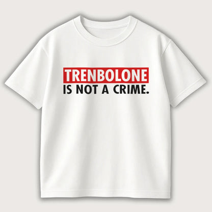 Tren is Not a Crime Oversized T-Shirt White - Steel Spirit