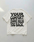 Your Comfort Zone Holds You Back Oversized T-Shirt White - Steel Spirit