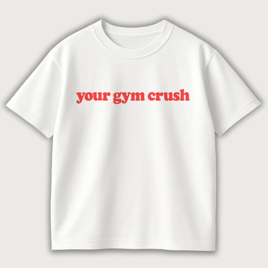 Your Gym Crush Oversized T-Shirt White - Steel Spirit