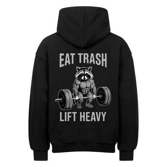 Eat Trash Lift Heavy (Backprint) Oversized Hoodie Black - Steel Spirit