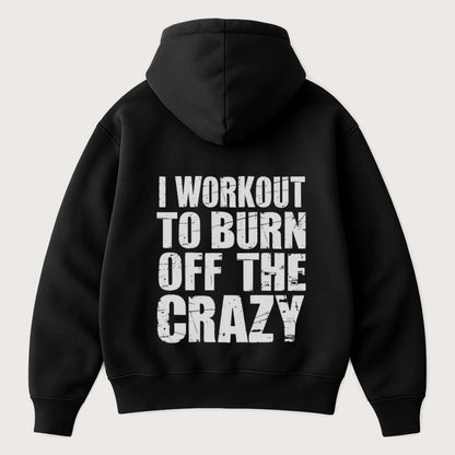 I Workout To Burn Off The Crazy (Backprint) Oversized Hoodie Black - Steel Spirit