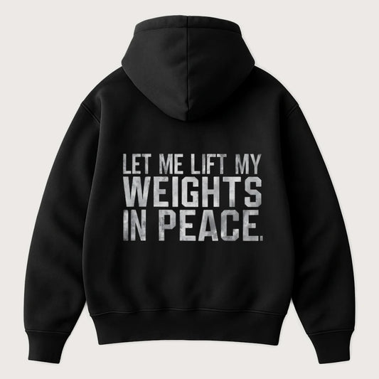 Let Me Lift My Weights In Peace (Backprint) Oversized Hoodie Black - Steel Spirit