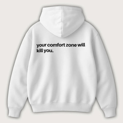 Your Comfort Zone Will Kill You (Backprint) Oversized Hoodie White - Steel Spirit