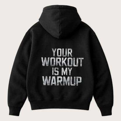 Your Workout Is My Warmup (Backprint) Oversized Hoodie Black - Steel Spirit
